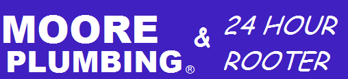 MOORE PLUMBING & 24 HOUR ROOTER